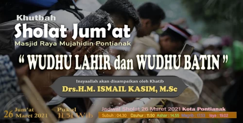 Foto Khutbah Jum'at 26 Maret 2021 |  WUDHU LAHIR dan WUDHU BATIN